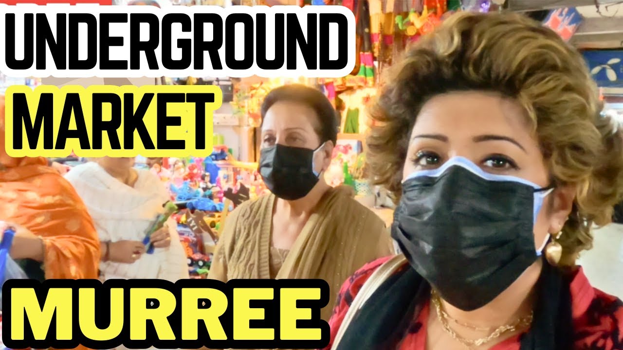MURREE UNDERGROUND MARKET | PAKISTAN VISIT