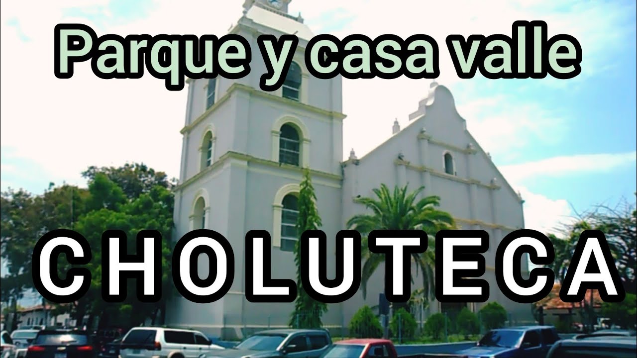 CHOLUTECA, HONDURAS 🇭🇳 Casa Valle Parque y Catedral