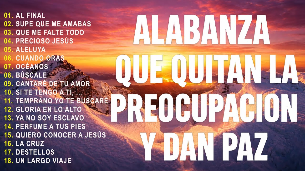 ALABANZA Y ADORACIÓN DE LA MAÑANA PARA EMPEZAR BIEN EL DÍA | LA MÚSICA CRISTIANA MÁS AMADA