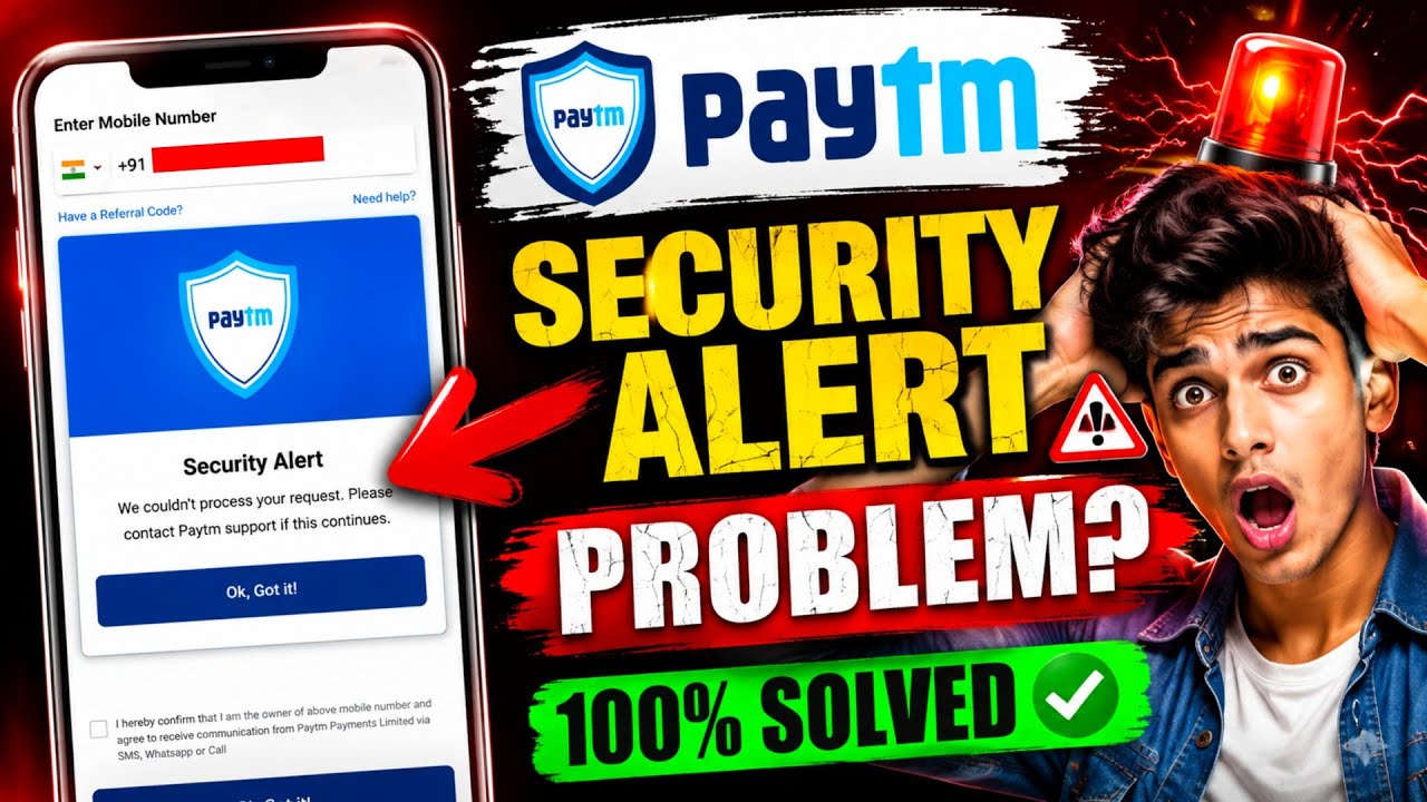 Security Alert We couldn't process your request. Please contact Paytm support if this continues fix