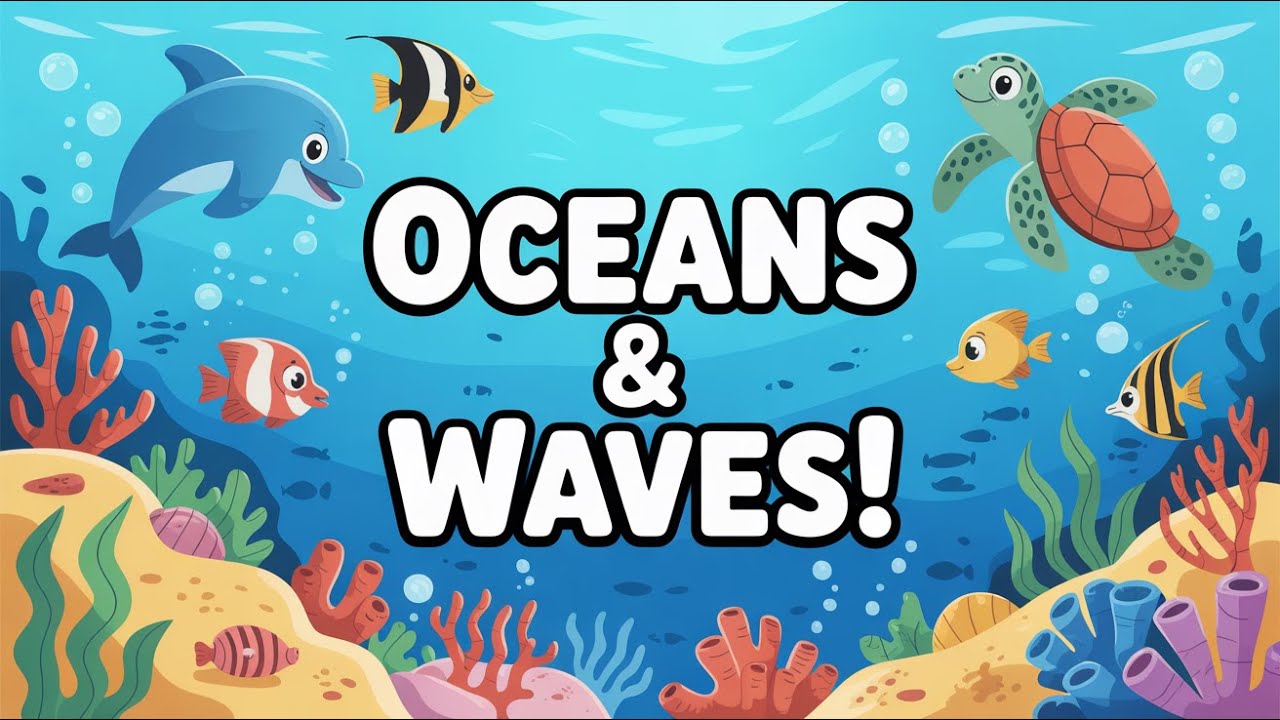 🌊 Oceans and Waves &ndash; Life Beneath the Surface | Kiddie Science Toon