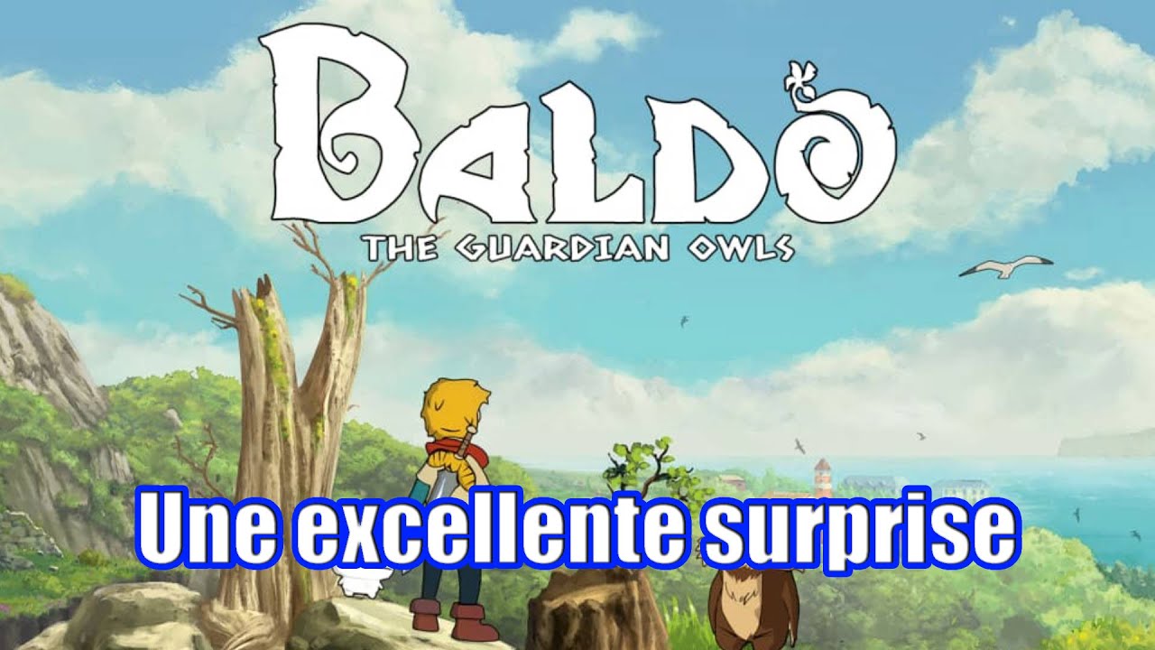[PRESENTATION 4K] Baldo The Guardian Owls - Une Excellente Surprise