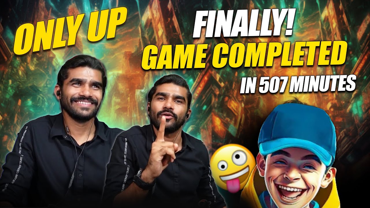 आख़ीर वो पल आ ही गया | ONLY UP | PART 4