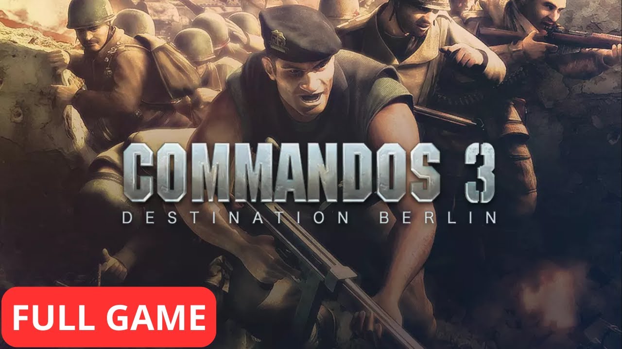 Commandos 3 Destination Berlin | All Chapters | Speedrun | PC FULL GAME WALKTHROUGH LONGPLAY