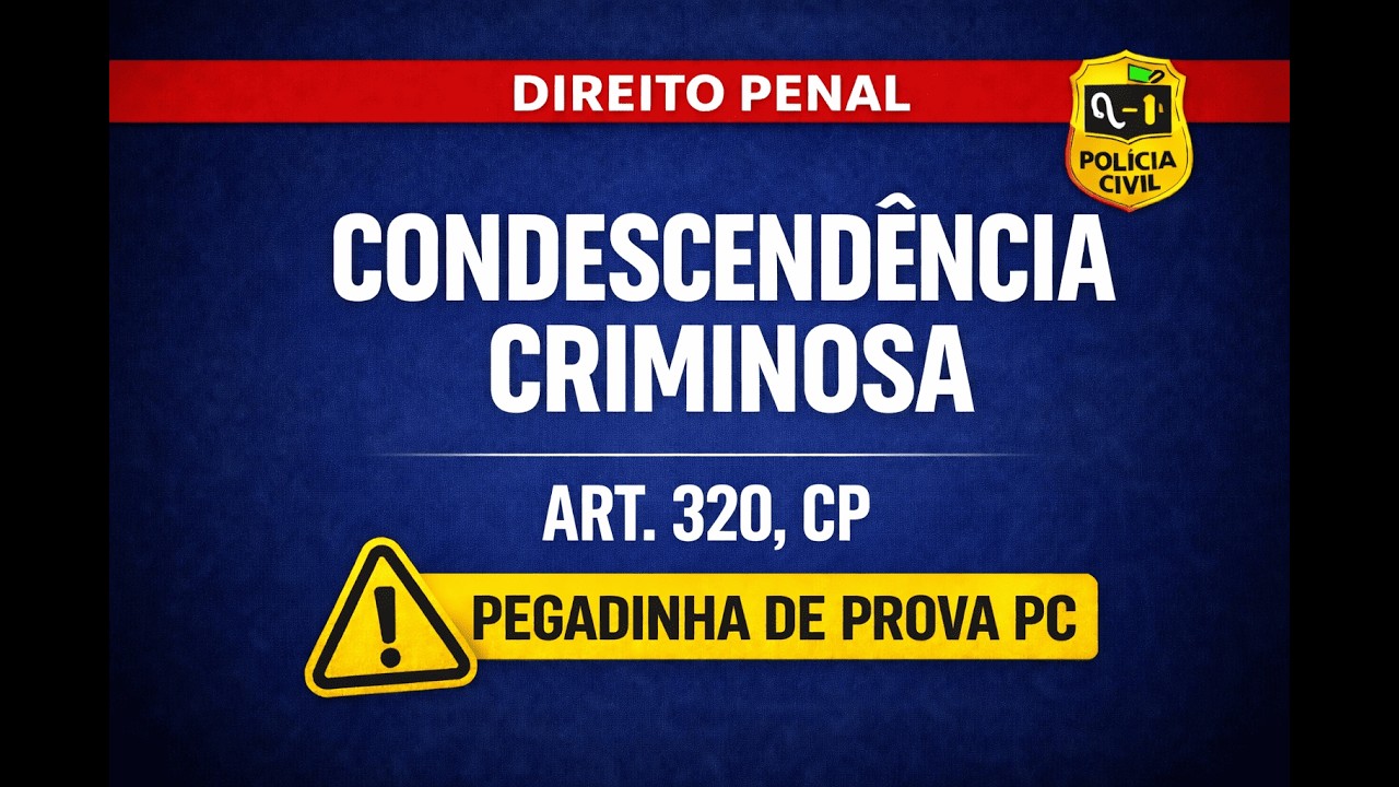 5 QUESTÕES COMO CAI NA POLÍCIA CIVIL | CONDESCENDÊNCIA CRIMINOSA - ART. 320, CP
