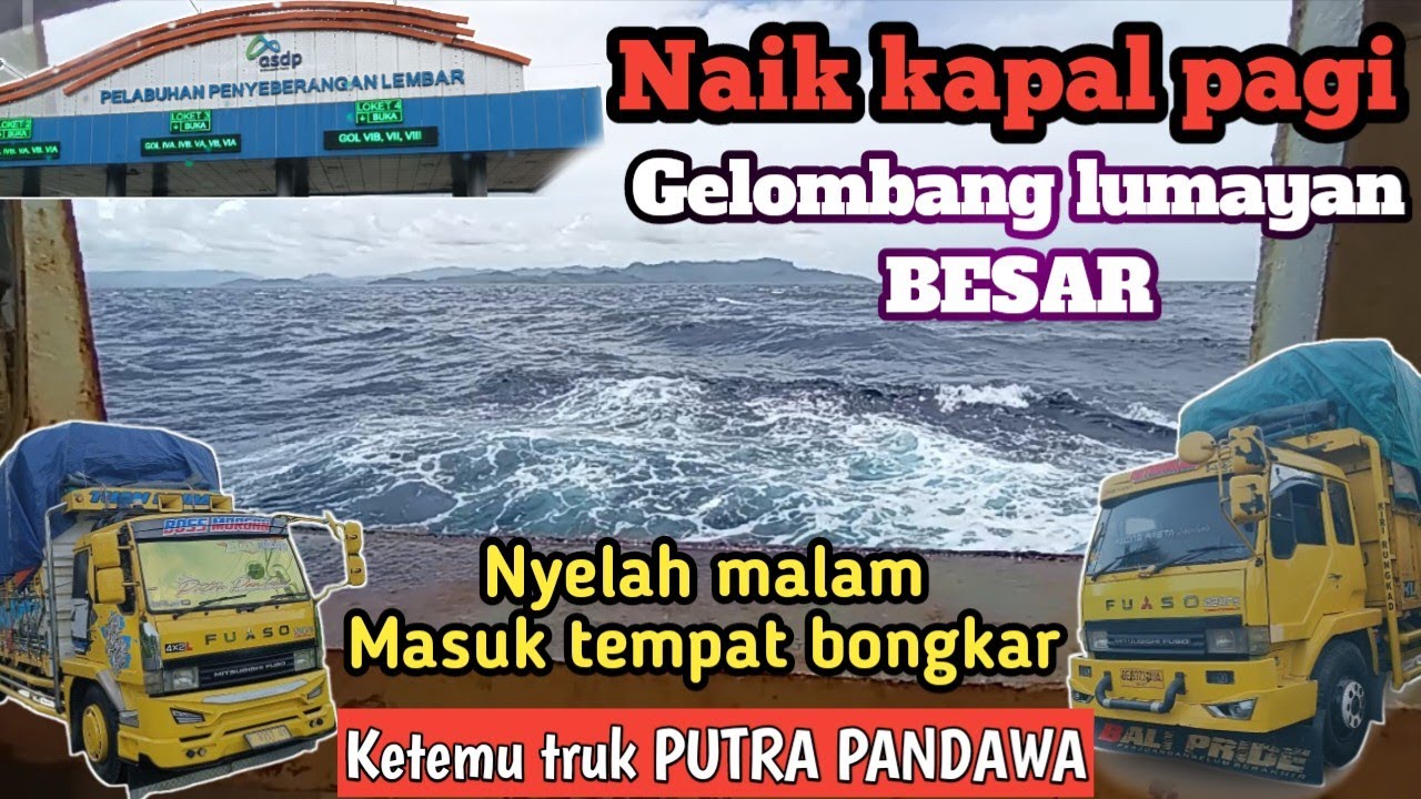 Naik kapal pagi‼️Gelombang lumayan besar//Ketempat bongkar nyelah malam biar sepi