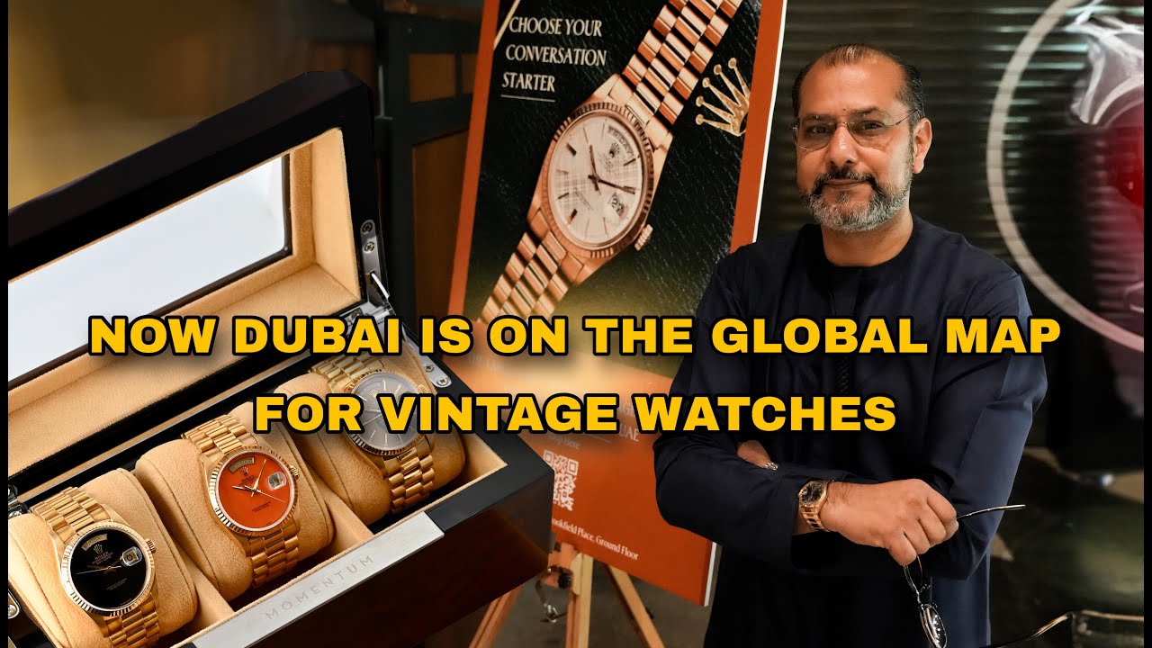 How DUBAI Became a Hub for VINTAGE WATCH Collectors | MOMENTUM