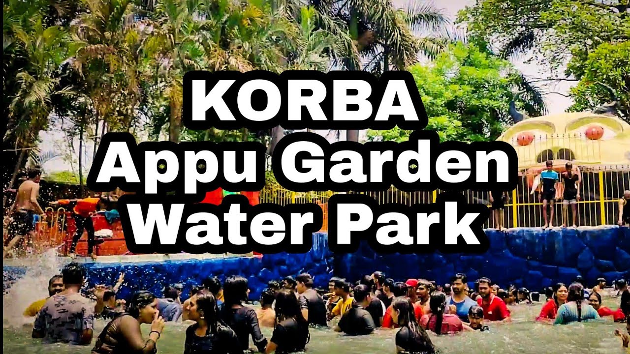 KORBA APPU GARDEN WATER PARK (c.g)