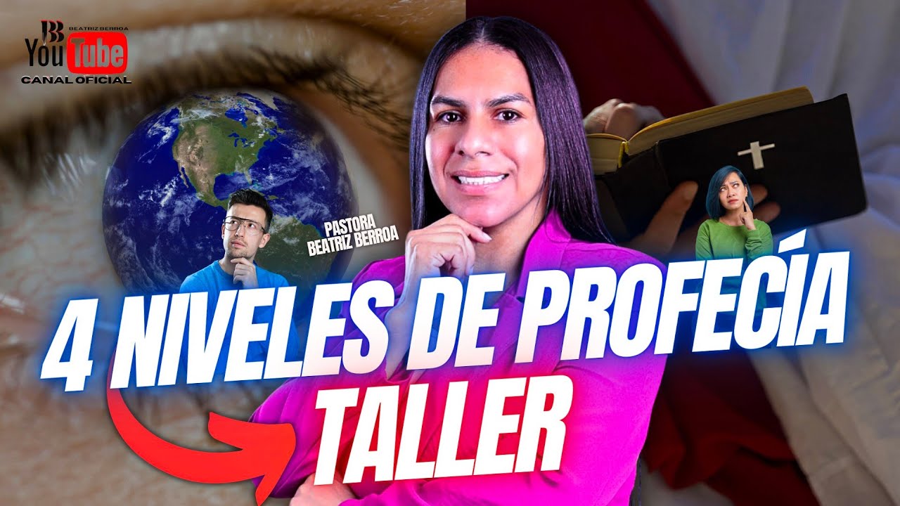 CUATRO NIVELES DE PROFECÍA❤️‍🔥(NO TE LO PUEDES PERDER🤩)PASTORA BEATRIZ BERROA
