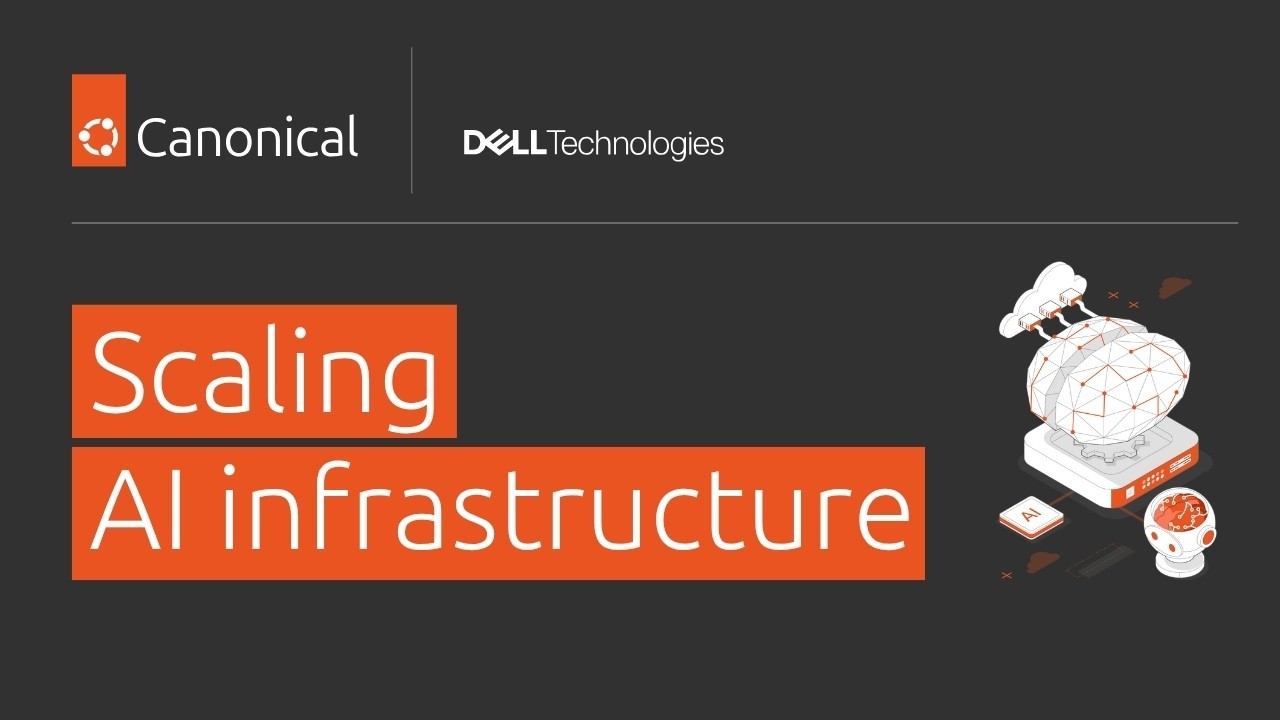 Scaling AI infrastructure with Dell AI Factory and Canonical open source stack