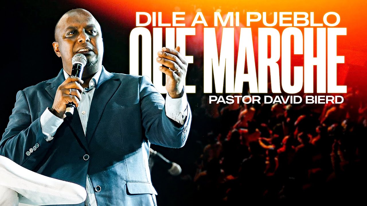 DILE A MI PUEBLO QUE MARCHE | Pastor David Bierd, USA NY