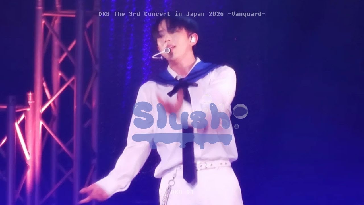 260110 다크비 DKB - Slush (D1 focus) | The 3rd Concert in Japan -Vanguard- 1부
