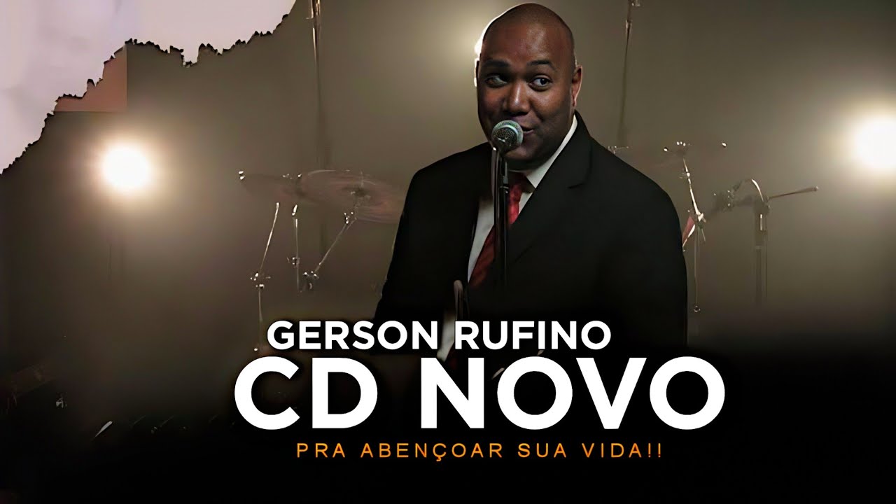 GERSON RUFINO - CD NOVO GOSPEL | PRA ABEN&Ccedil;OAR SUA VIDA!!