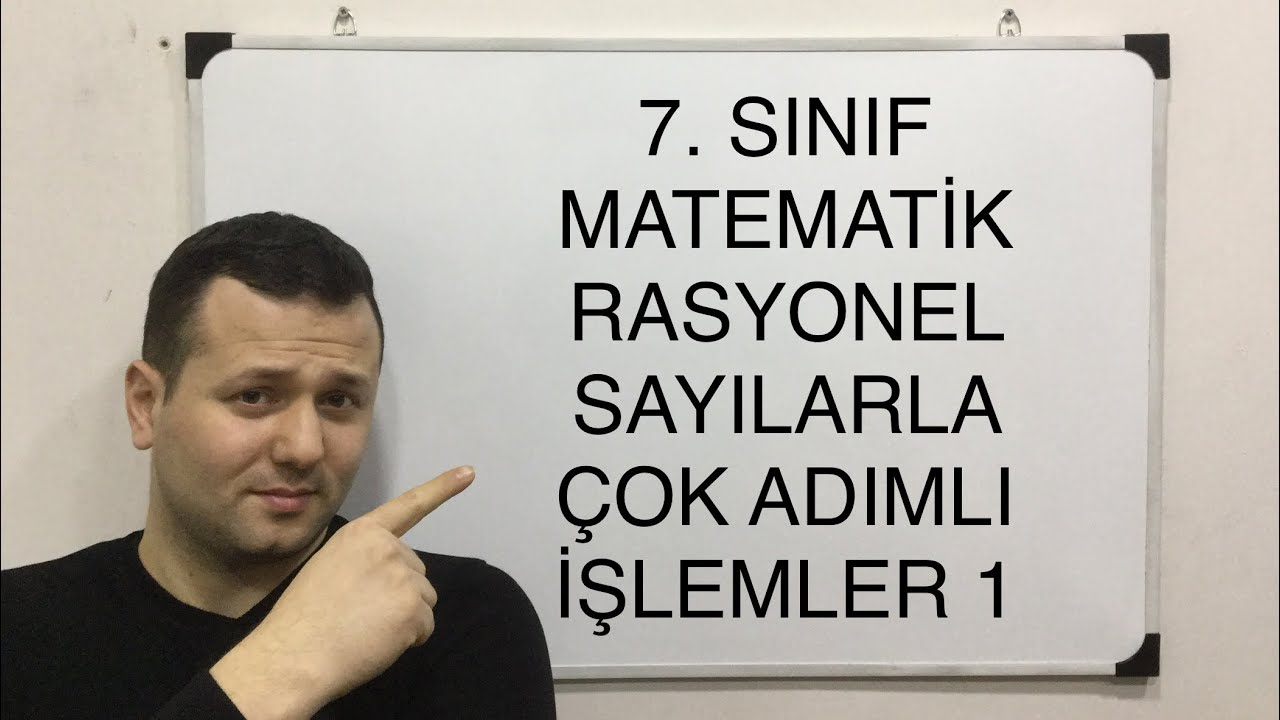 7. SINIF MATEMATİK RASYONEL SAYILARLA ÇOK ADIMLI İŞLEMLER 1 KONU ANLATIMI | #kadirhoca