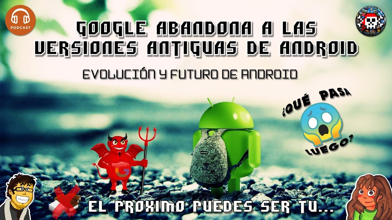 Evolution and Future of Android | Obsolete Versions Will They Still Work? [Podcast] [CanMurray]