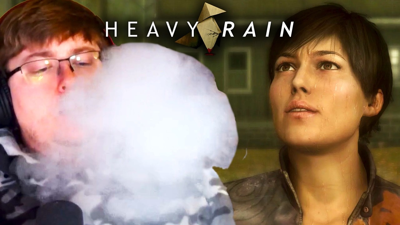 Heavy Rain But I'M EXTREMELY FADED