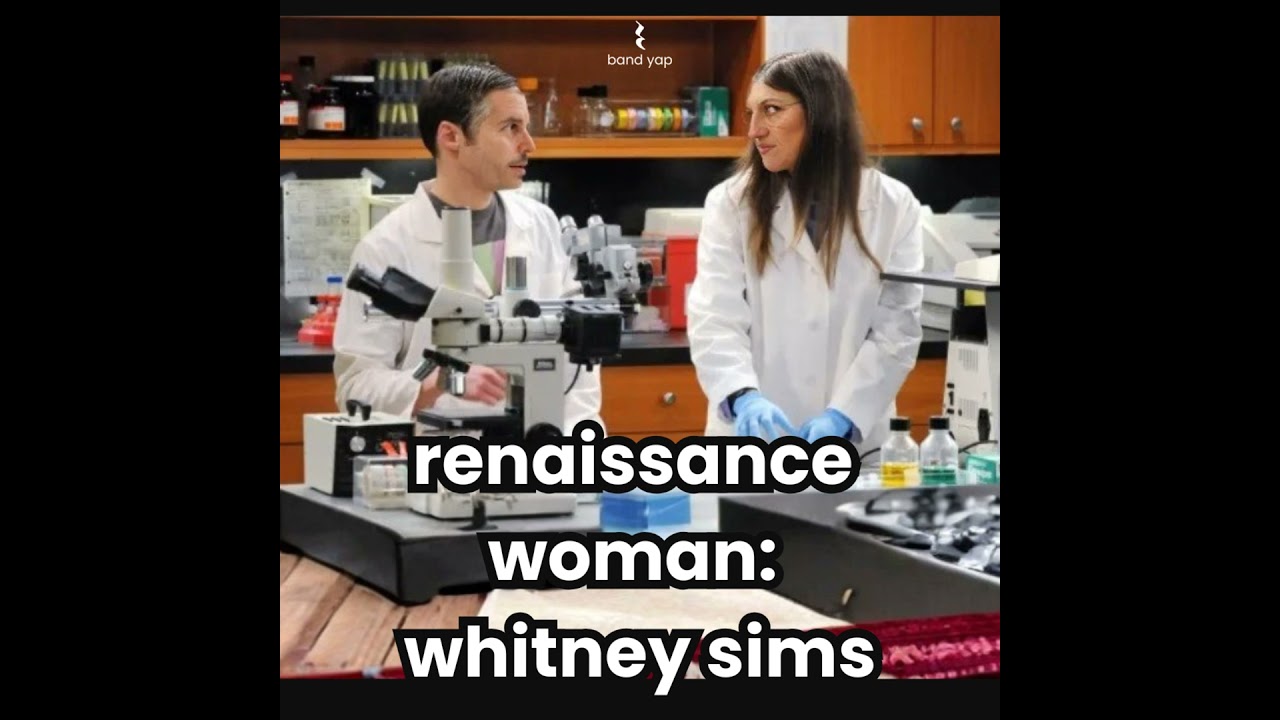 renaissance woman: whitney sims