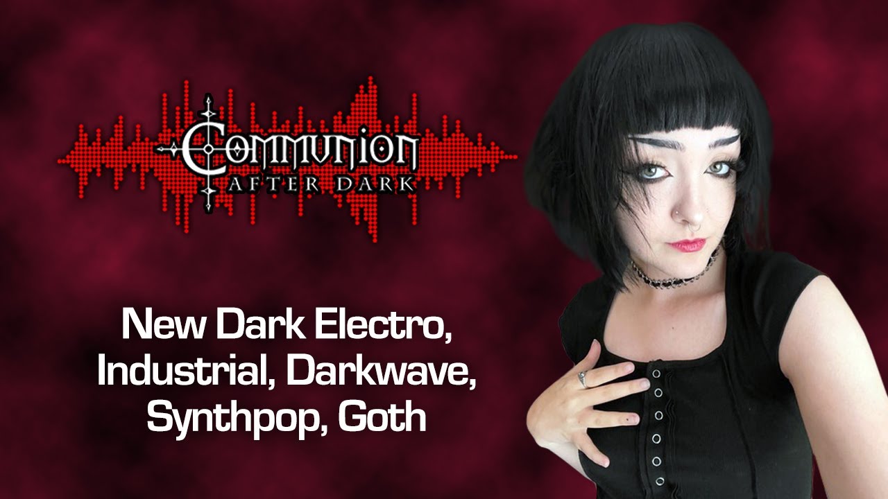 Communion After Dark 08/22/2023 - Electro, Industrial, Synthpop Dance Mix #music  #dance #podcast