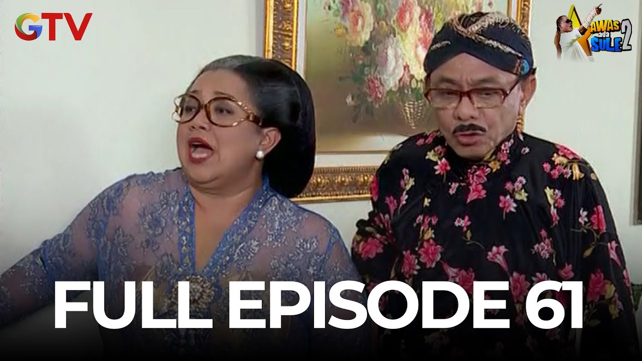 AWAS ADA SULE 2 FULL EPS 61