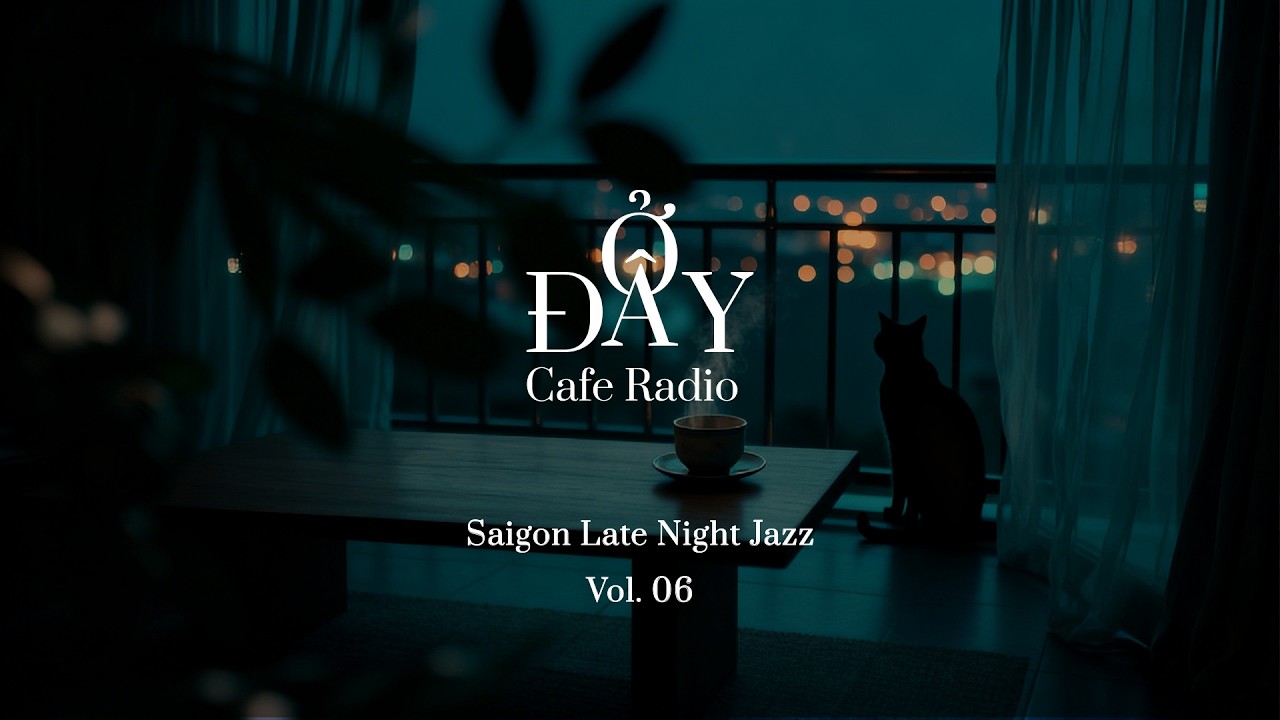 Late Night Jazz Cafe | Coffee Shop Jazz from Saigon — Vol. 06