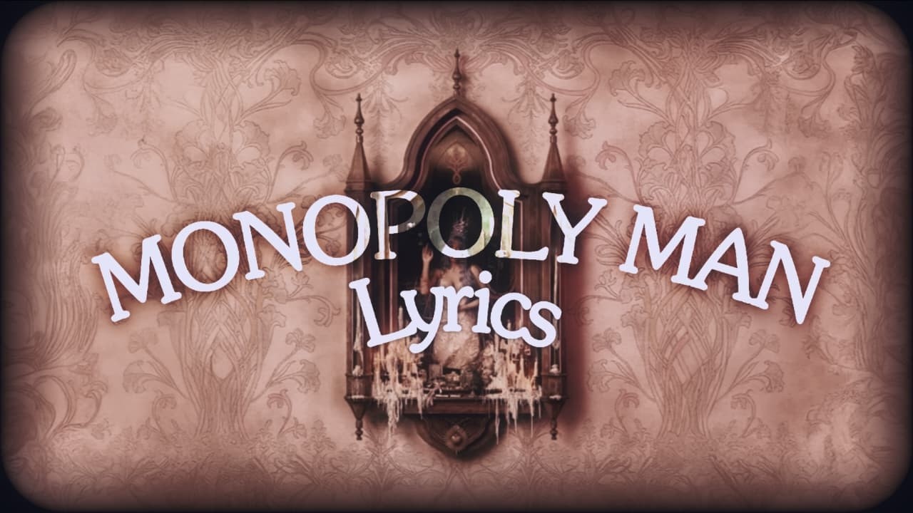 MONOPOLY MAN Lyrics ⋆˚࿔ Melanie Martinez