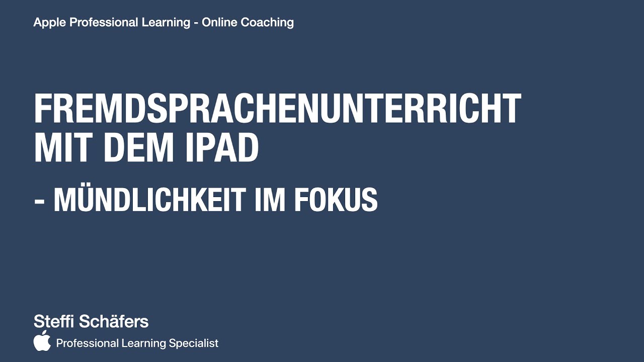 Fremdsprachenunterricht mit dem iPad - Mündlichkeit im Fokus