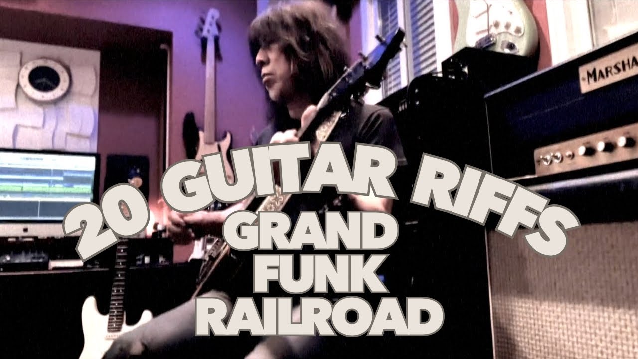 20 Guitar Riffs Grand Funk Railroad