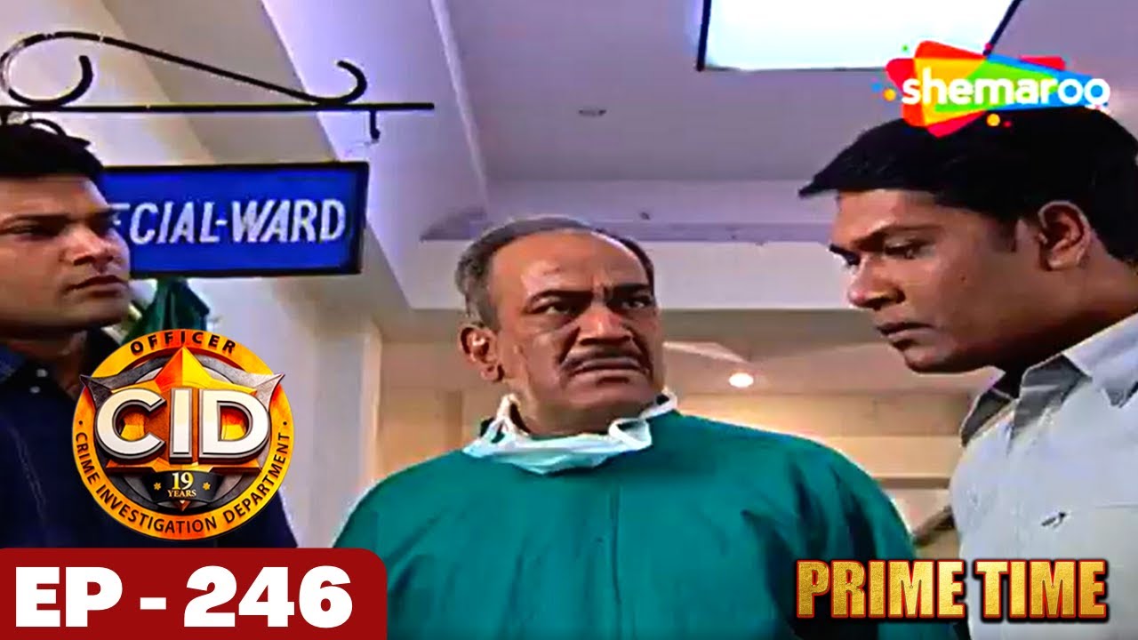 CID - सीआईडी | Full Episode 246 | Crime. Mystery. Detective Series | Case Mysterious Deaths Part- II