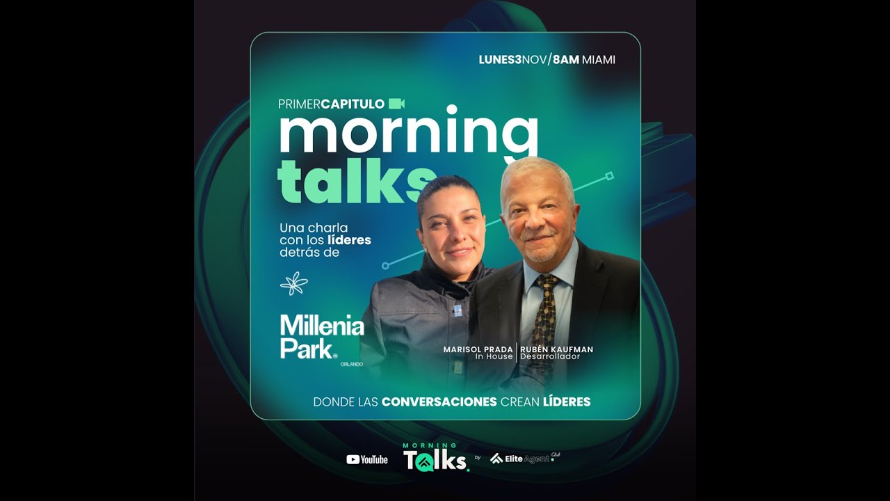 Morning Talks -  Hablando con los líderes de  MILLENIA PARK