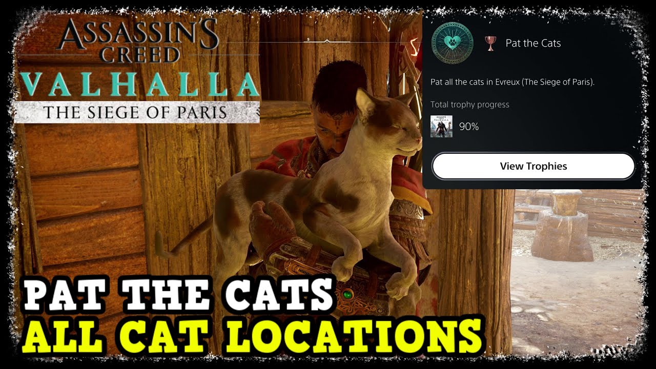 Assassin's Creed Valhalla All Cat Locations in Evreux (The Siege of Paris) Pat the Cats Trophy Guide