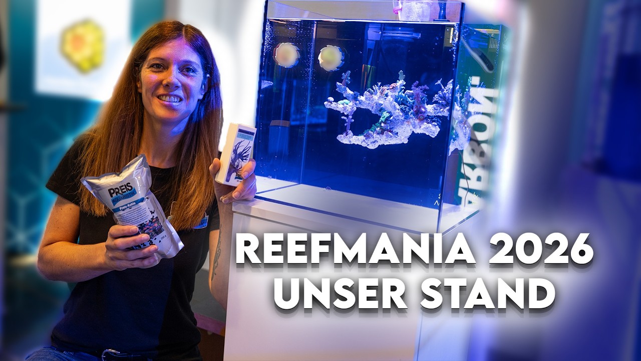 🌊 ReefMania 2026 – Unser Stand & Produktneuheiten! 🔥 ReefMania exklusiv! 🔥