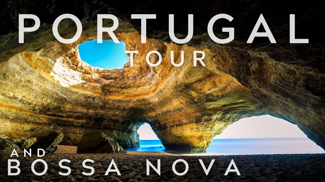 WONDERFUL PORTUGAL 4K TOUR AND BOSSA NOVA PLAYLIST | BRAZILIAN MUSIC