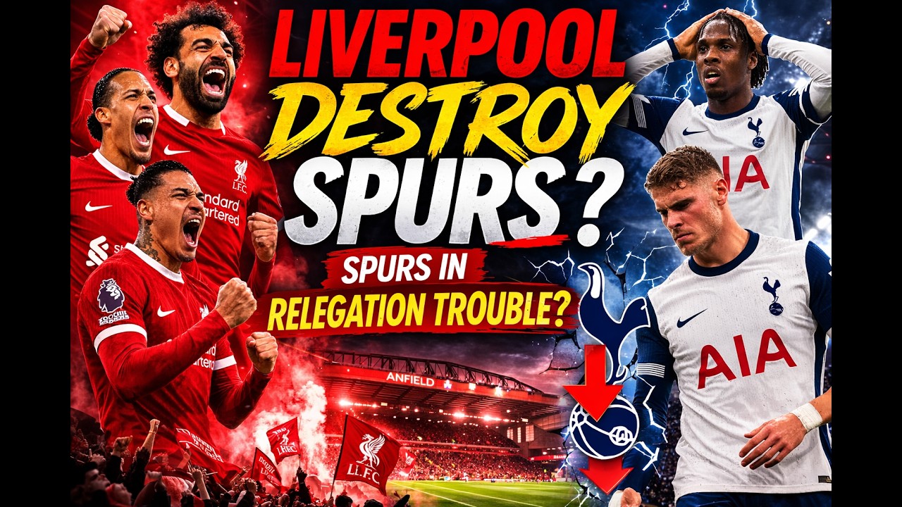 Liverpool vs Tottenham  | Will Liverpool Thrash Spurs at Anfield? and send them to Relagation zone.