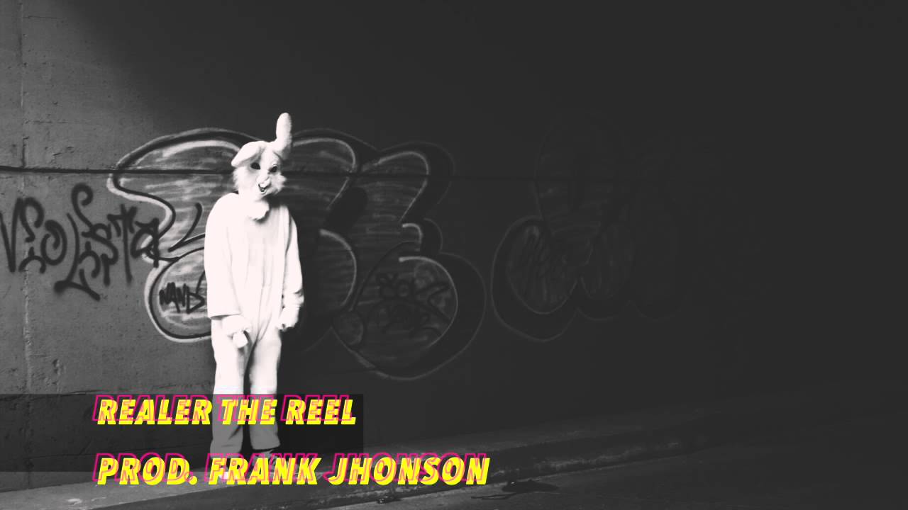 Realer than reel Prod. Frank Jhonson