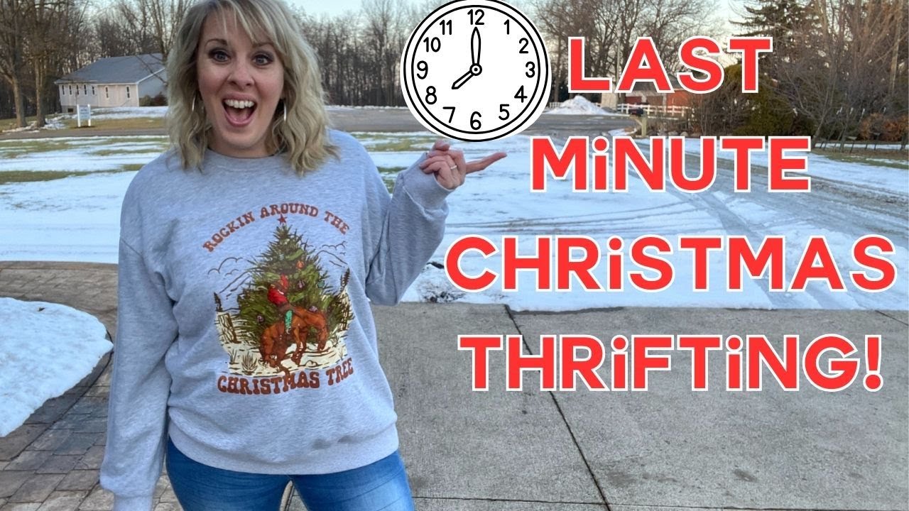 Last Minute Christmas Thrifting!