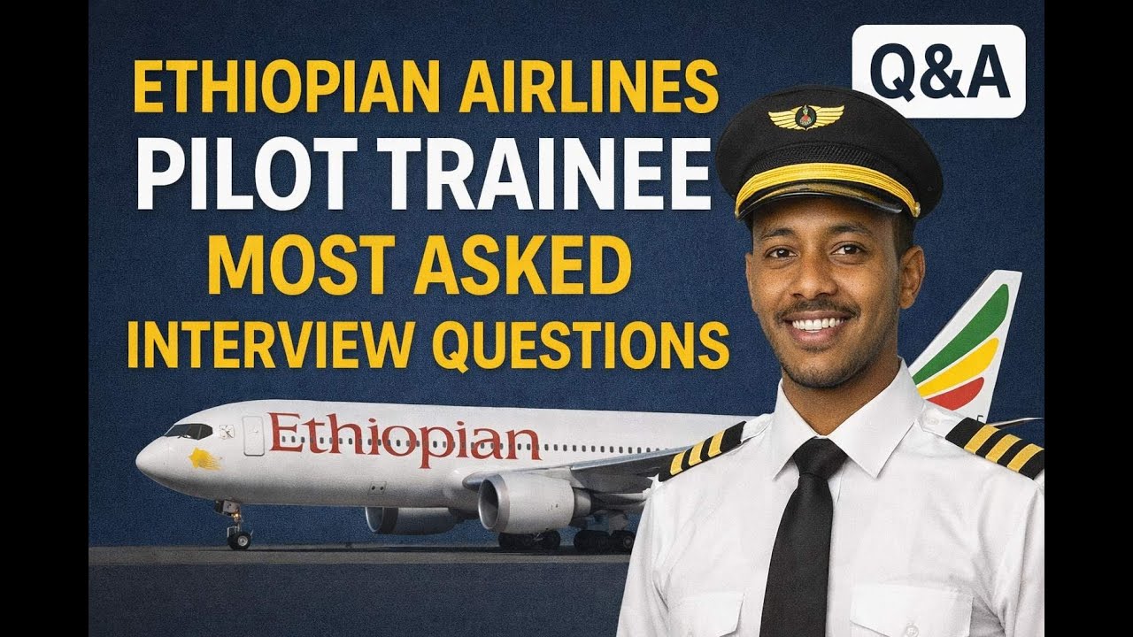 Most Asked Ethiopian Airlines Pilot Trainee Interview Questions (With Answers)
