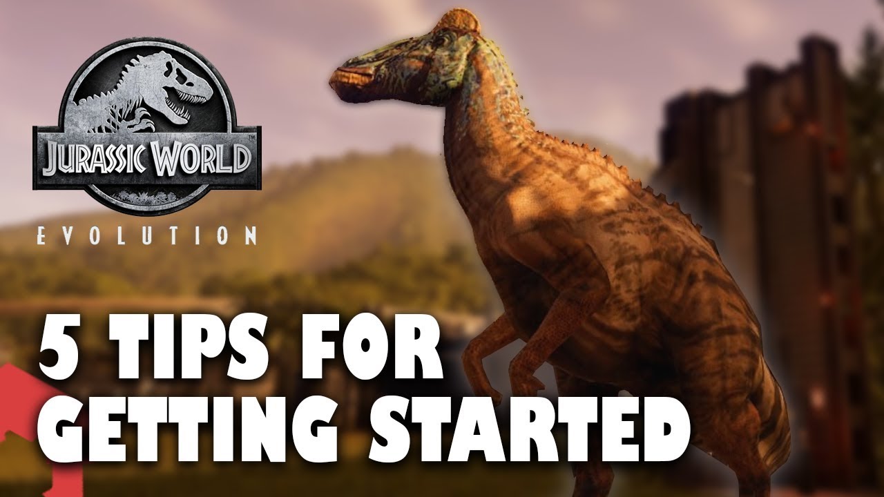 Jurassic World Evolution - 5 Tips for Starting Out!