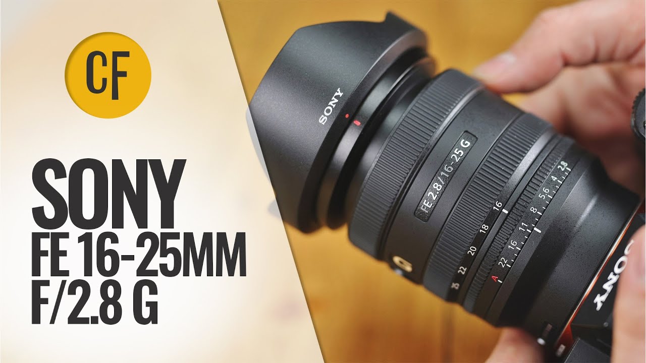 Обзор объектива Sony FE 16-25mm f/2.8 'G'