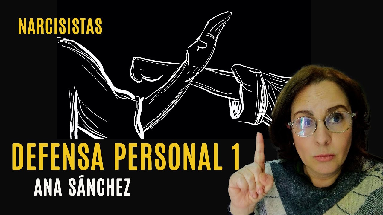 Narcisistas DEFENSA PERSONAL 1 , Para cuando tienes que protegerte