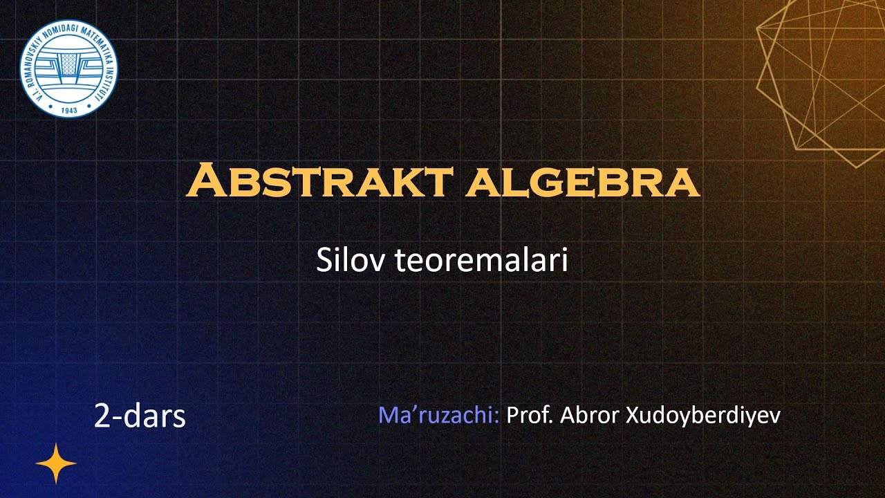 2-dars: Silov teoremalari