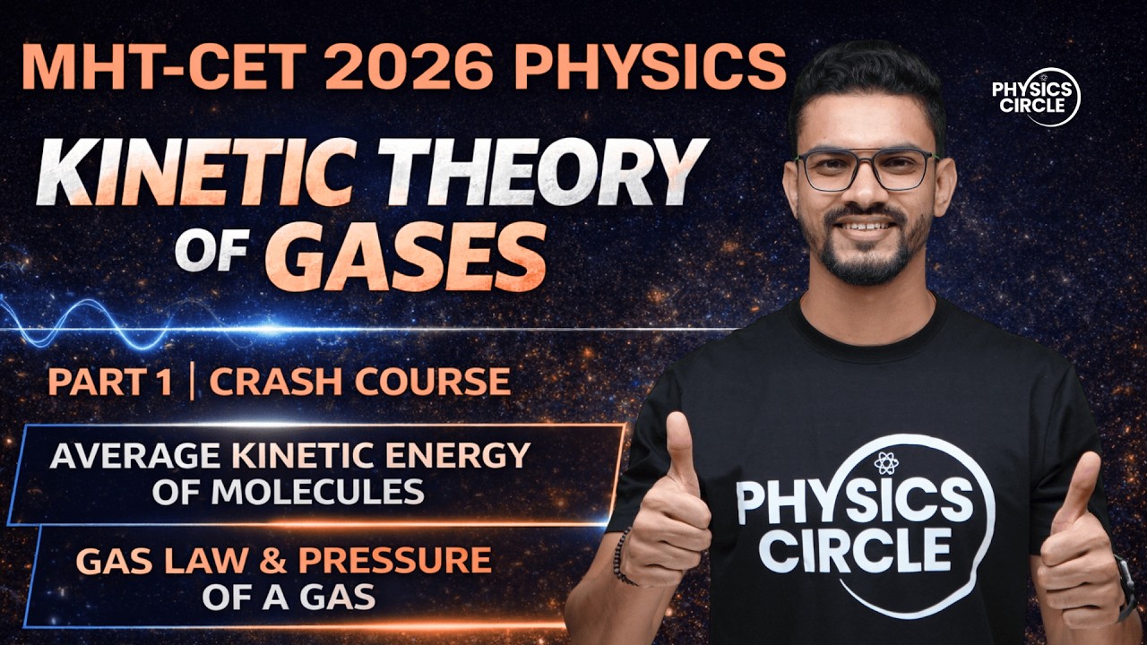 MHT-CET Physics LIVE | Kinetic Theory of Gases Part 1 | Gas Laws + Pressure + Avg K.E.