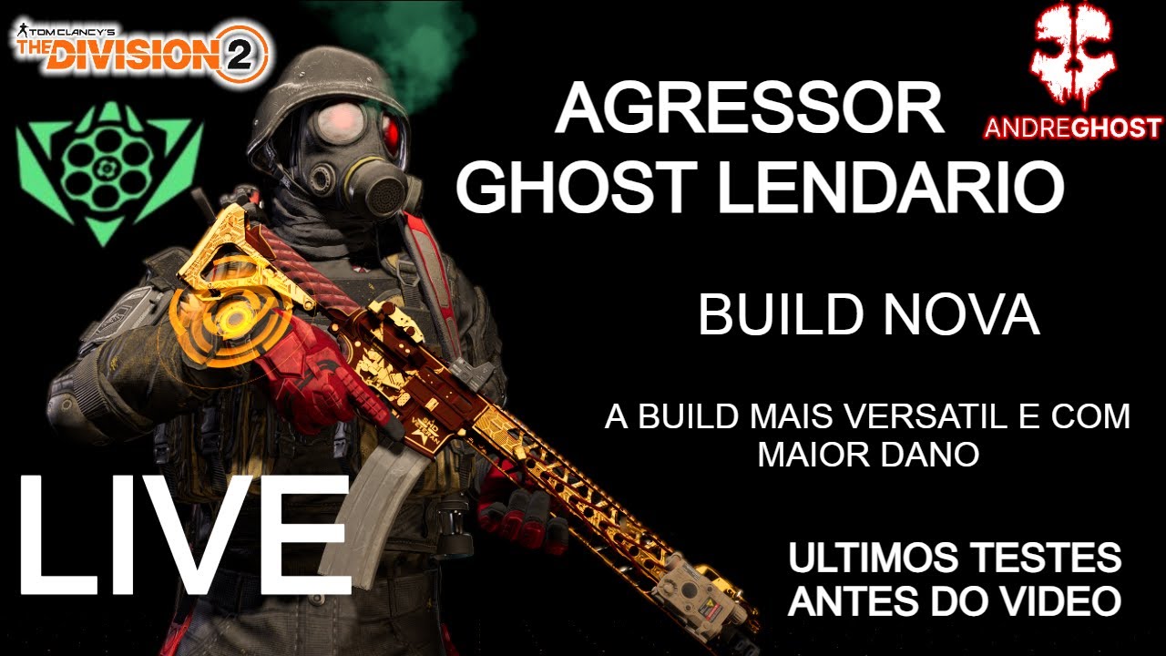 THE DIVISION 2 FELIZ 2026 AGRESSOR GHOST LENDARIO Andre.Ghost. #270