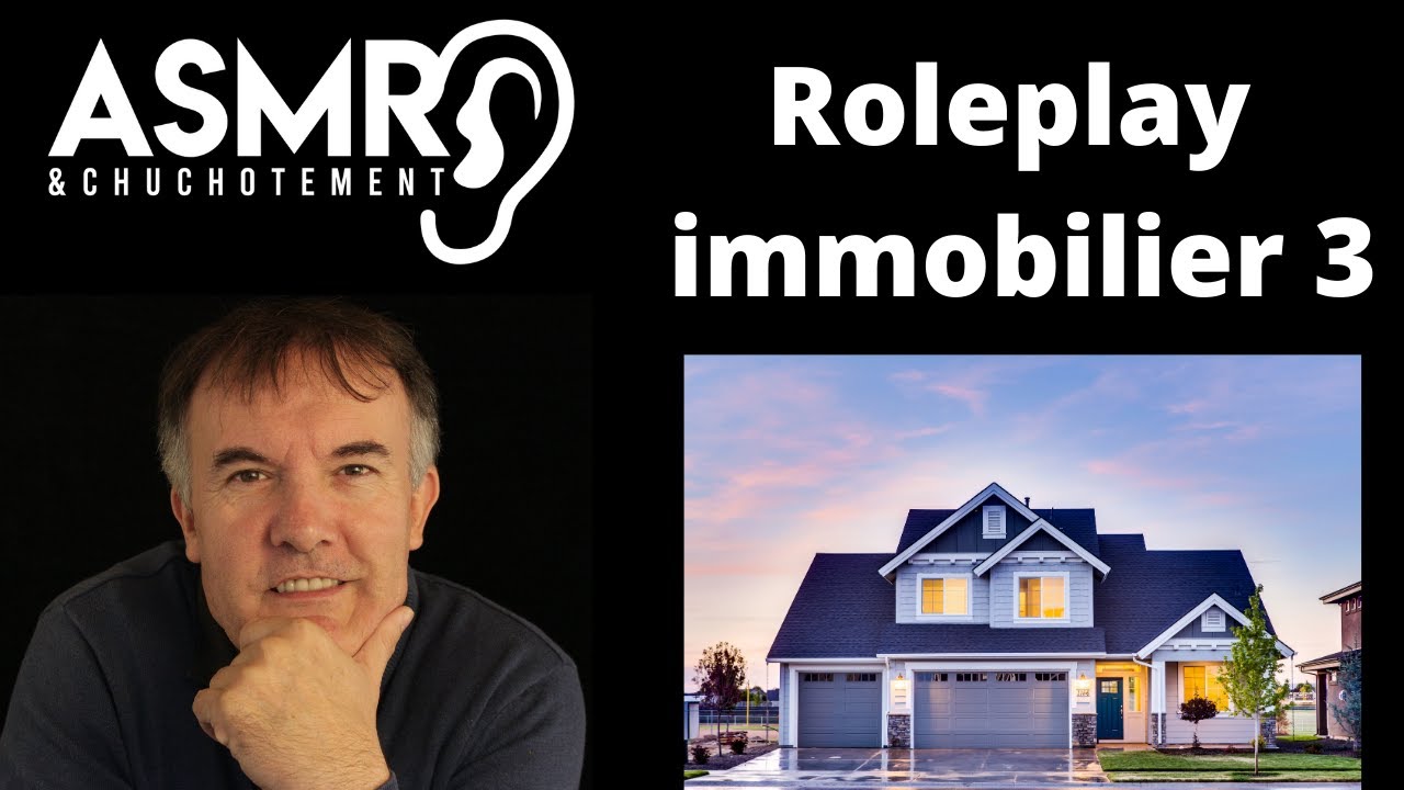 Roleplay agent immobilier 3 - ASMR
