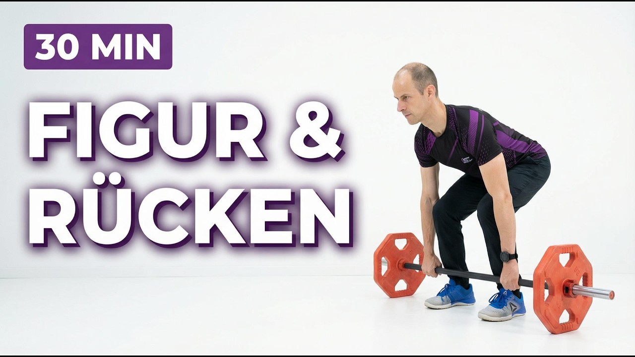 30 Min  Barbell Workout Figur & Rücken – aufrecht & straff nach dem Büro