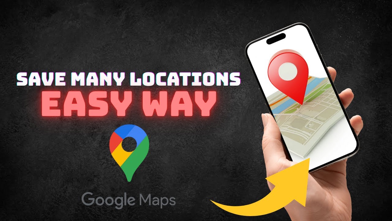 How to Save Multiple Locations on Google Maps 2025 (Quick & Easy)