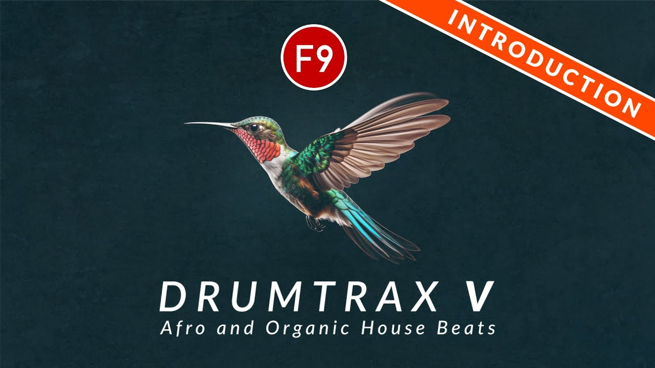 F9 Drumtrax V Introduction  - Afro, Organic and Percussive House