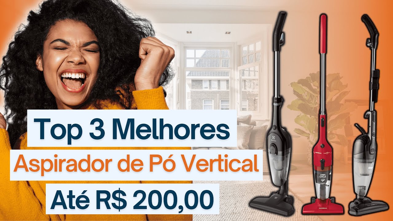 Qual o Melhor Aspirador de Pó Vertical Até R$ 200,00? Top 3 Melhores Aspirador Vertical de 2025!