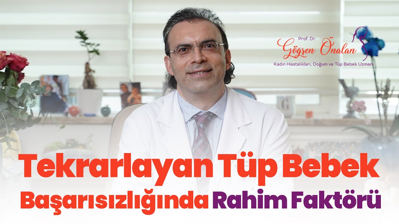 Tekrarlayan Tüp Bebek Başarısızlığında Rahim Faktörü