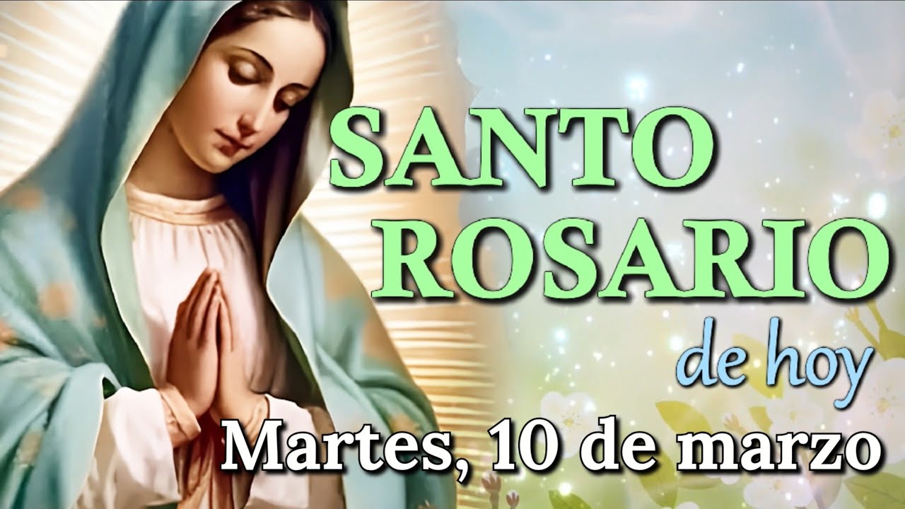🙏 Santo Rosario de Hoy ✝️, Misterios Dolorosos, Martes 10 de marzo 2026.
