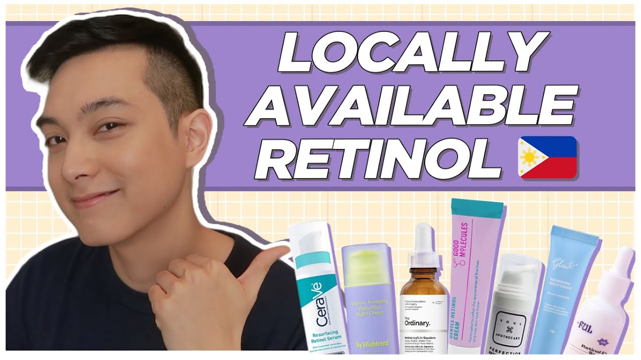 Best RETINOL Products Available in the PHILIPPINES 🇵🇭 | Jan Angelo
